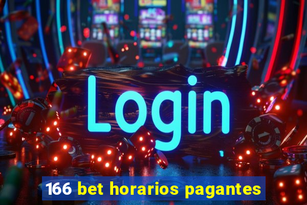 166 bet horarios pagantes